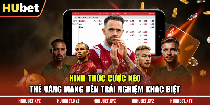 Kèo Thẻ Vàng – Tất Tần Tật Dữ Liệu Liên Quan Cho Bạn 2 Hình thức cược kèo thẻ vàng mang đến trải nghiệm khác biệt