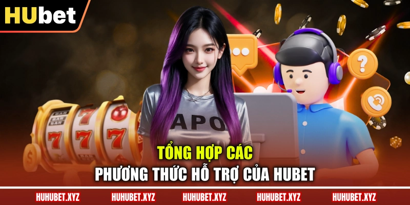 Liên Hệ HUBET 2 Tổng hợp các phương thức hỗ trợ của HUBET